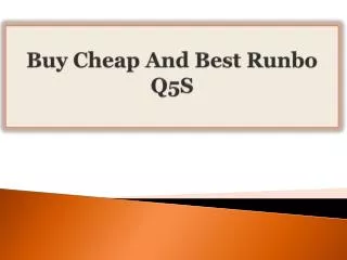 Buy Cheap And Best Runbo Q5S