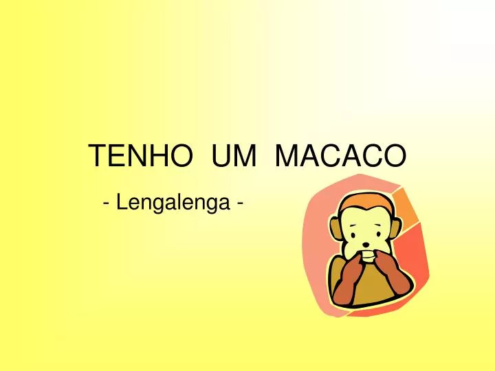 tenho um macaco