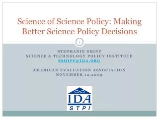 Science of Science Policy: Making Better Science Policy Decisions