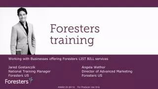 Working with Businesses offering Foresters LIST BILL services