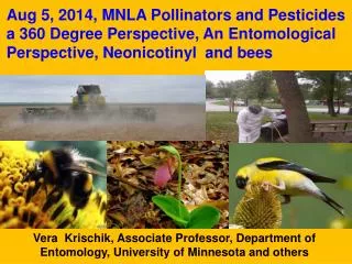 Vera Krischik, Associate Professor, Department of Entomology, University of Minnesota and others
