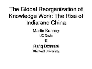 The Global Reorganization of Knowledge Work: The Rise of India and China