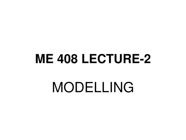 me 408 lecture 2