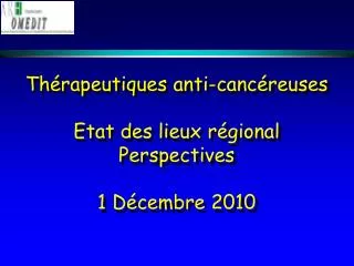 th rapeutiques anti canc reuses etat des lieux r gional perspectives 1 d cembre 2010