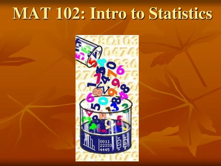 mat 102 intro to statistics