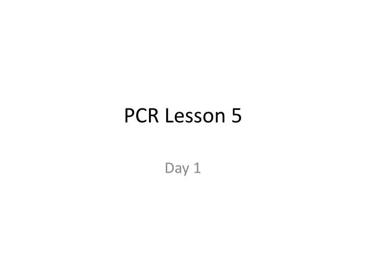 pcr lesson 5