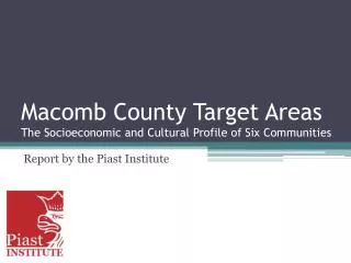 Macomb County Target Areas The Socioeconomic and Cultural Profile of Six Communities