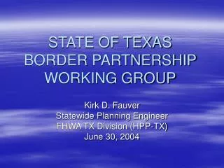 STATE OF TEXAS BORDER PARTNERSHIP WORKING GROUP
