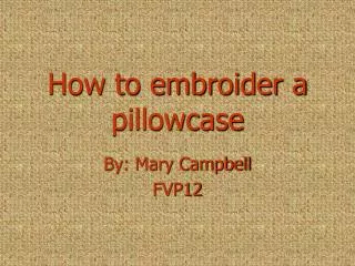 How to embroider a pillowcase