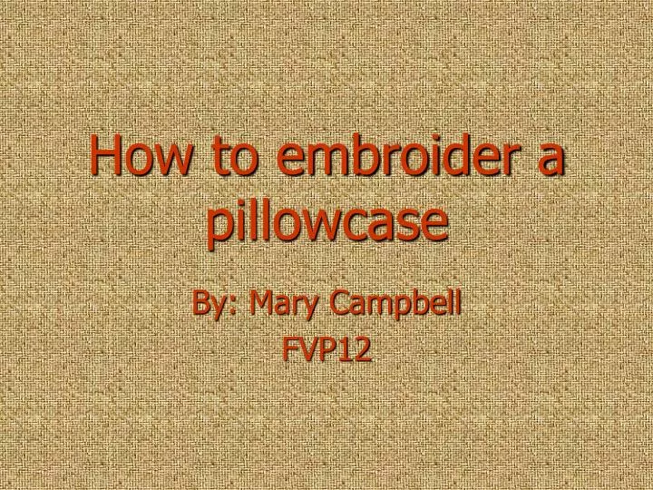 how to embroider a pillowcase