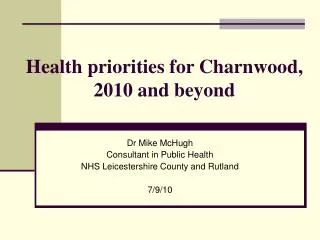 Health priorities for Charnwood, 2010 and beyond