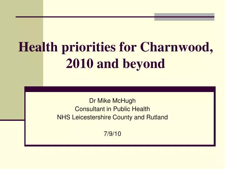 health priorities for charnwood 2010 and beyond
