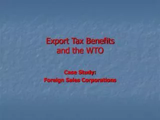 Export Tax Benefits and the WTO