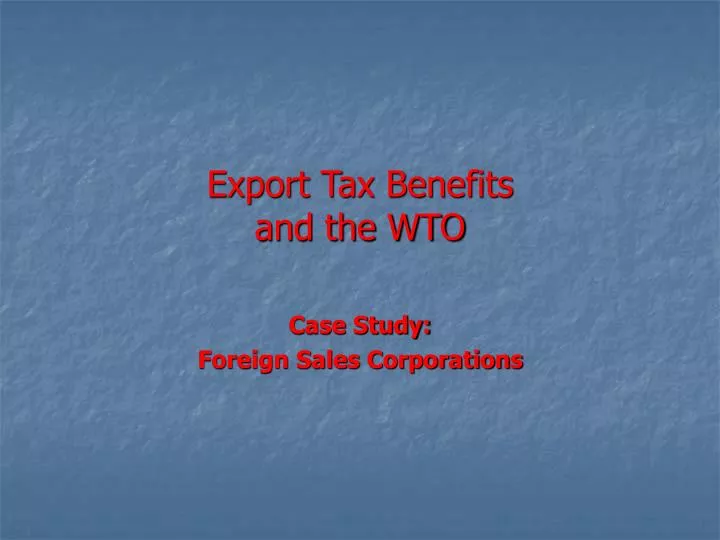 export tax benefits and the wto