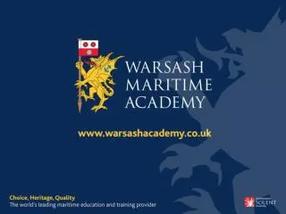 Seagoing Careers John Bazley Head of School of Professional Studies Warsash Maritime Academy