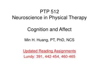 PTP 512 Neuroscience in Physical Therapy Cognition and Affect