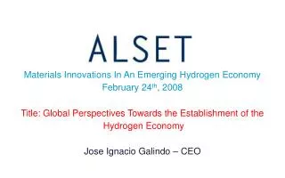 Materials Innovations In An Emerging Hydrogen Economy February 24 th , 2008
