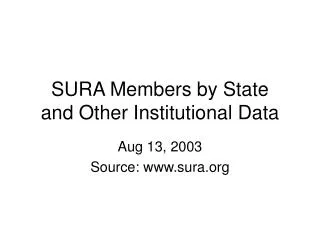 SURA Members by State and Other Institutional Data