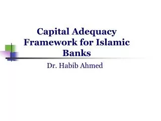 Capital Adequacy Framework for Islamic Banks