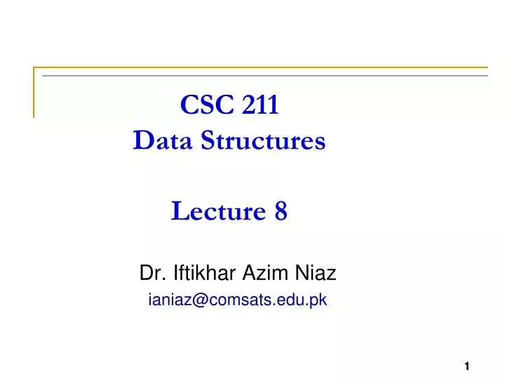 csc 211 data structures lecture 8