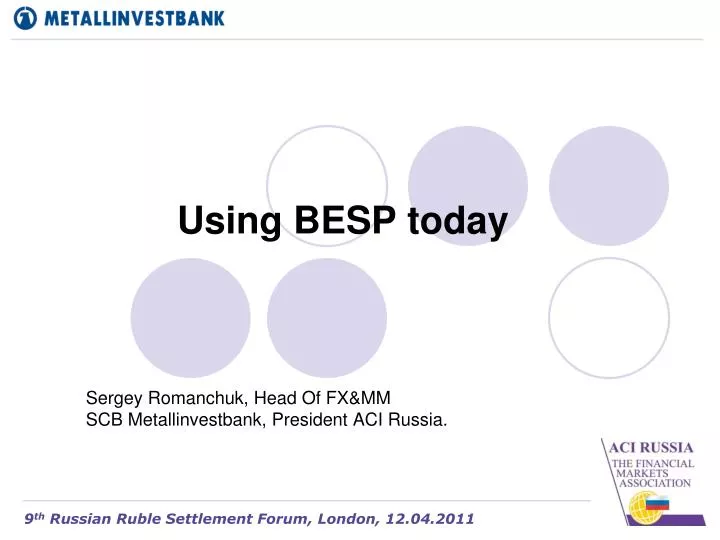 using besp today