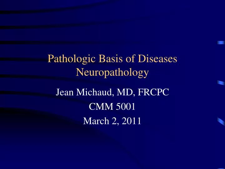 pathologic basis of diseases neuropathology