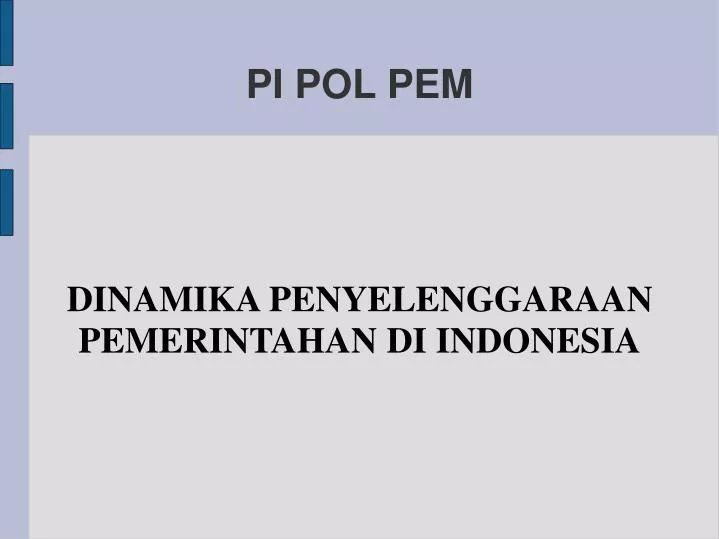dinamika penyelenggaraan pemerintahan di indonesia