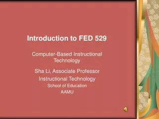 Introduction to FED 529 Computer-Based Instructional Technology