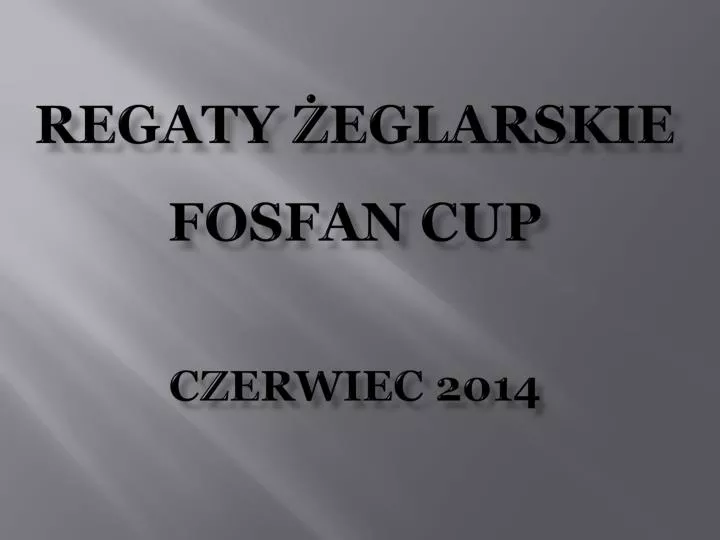 regaty eglarskie fosfan cup czerwiec 2014