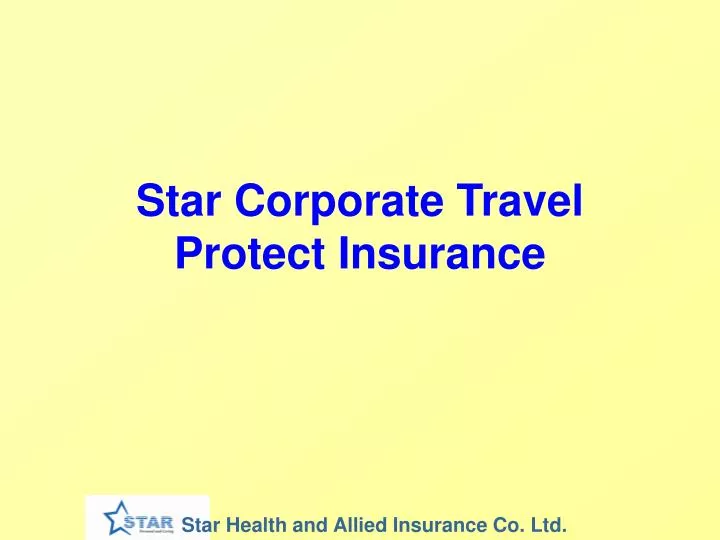 star corporate travel protect insurance