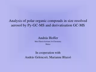 Analysis of polar o rganic compouds in size resolved aerosol by Py-GC-MS and derivatisation GC-MS