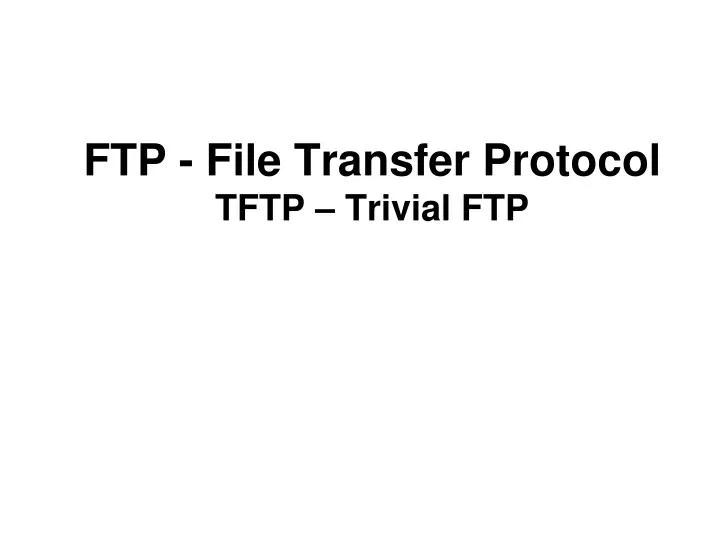 ftp file transfer protocol tftp trivial ftp