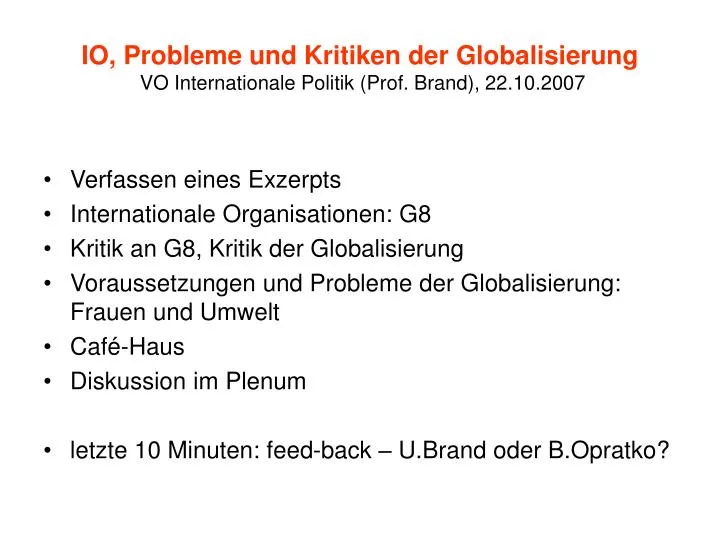 io probleme und kritiken der globalisierung vo internationale politik prof brand 22 10 2007