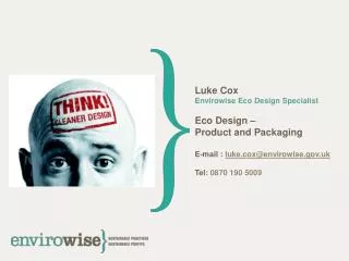 Luke Cox Envirowise Eco Design Specialist Eco Design – Product and Packaging