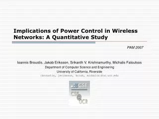 Implications of Power Control in Wireless Networks: A Quantitative Study