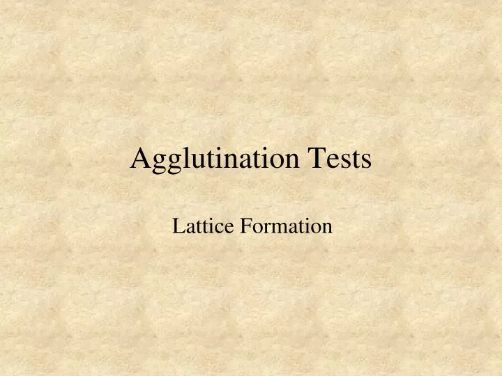 agglutination tests