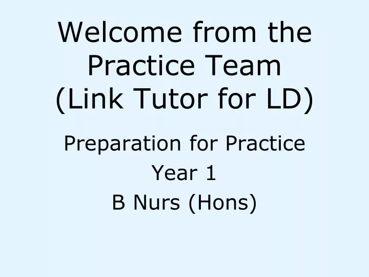 welcome from the practice team link tutor for ld