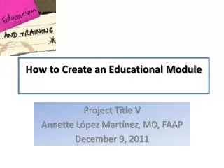 How to Create an Educational Module