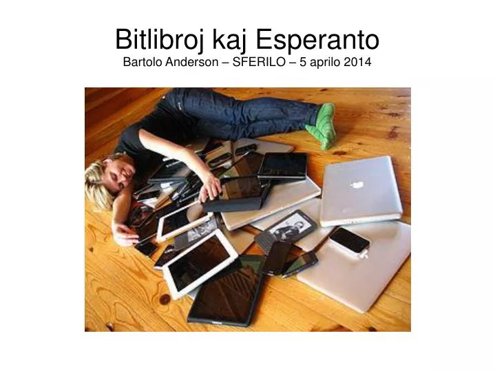 bitlibroj kaj esperanto bartolo anderson sferilo 5 aprilo 2014