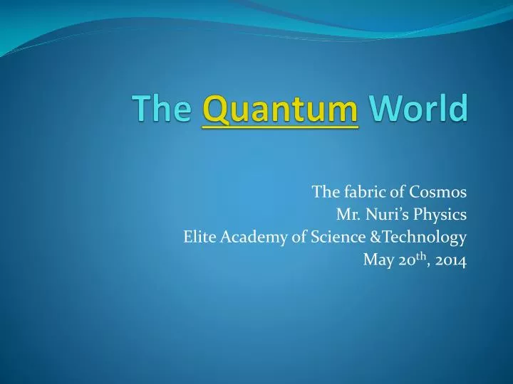 the quantum world