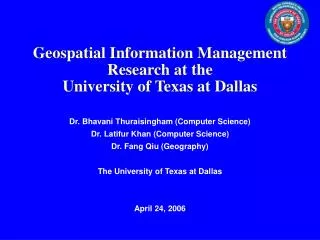 Geospatial Information Management Research at the University of Texas at Dallas