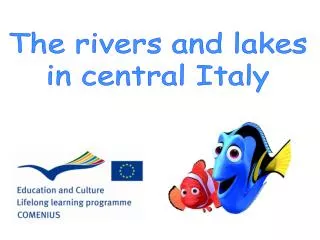 The rivers and lakes in central Italy