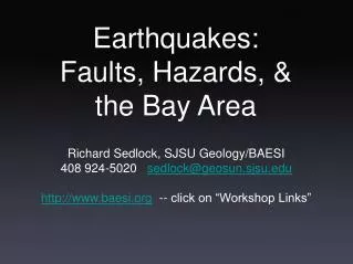 Earthquakes: Faults, Hazards, &amp; the Bay Area