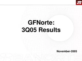 GFNorte: 3Q05 Results