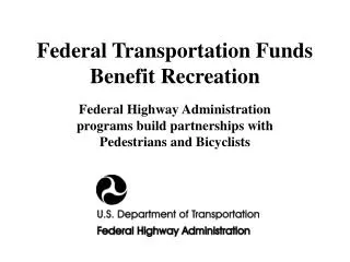 Federal Transportation Funds Benefit Recreation