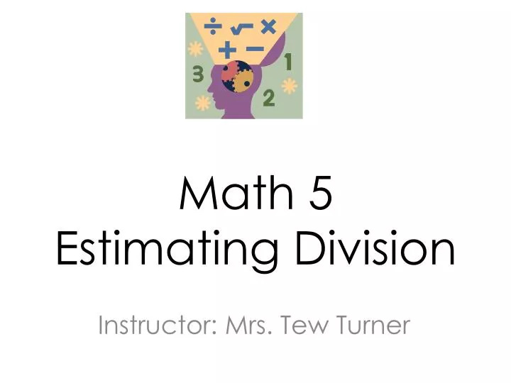 math 5 estimating division