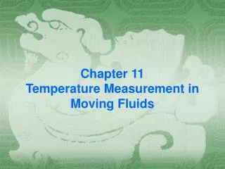 Chapter 11 Temperature Measurement in Moving Fluids