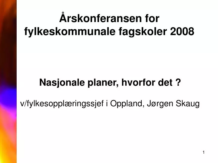 rskonferansen for fylkeskommunale fagskoler 2008