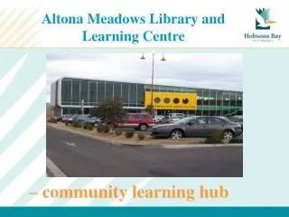 Altona Meadows Library and Learning Centre