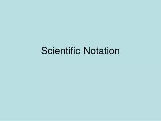 Scientific Notation